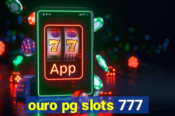 ouro pg slots 777